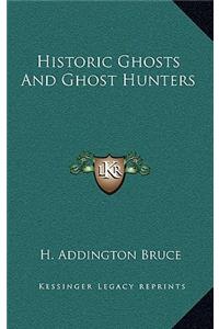 Historic Ghosts and Ghost Hunters