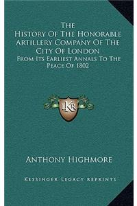 History Of The Honorable Artillery Company Of The City Of London