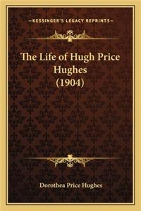 The Life of Hugh Price Hughes (1904)