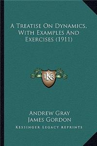 Treatise on Dynamics, with Examples and Exercises (1911)