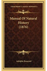 Manual Of Natural History (1876)