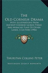 The Old Cornish Drama