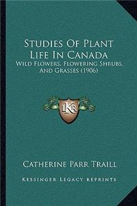 Studies of Plant Life in Canada