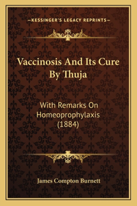 Vaccinosis and Its Cure by Thuja