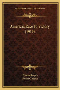 America's Race To Victory (1919)