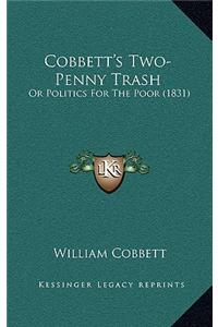 Cobbett's Two-Penny Trash