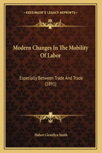 Modern Changes In The Mobility Of Labor