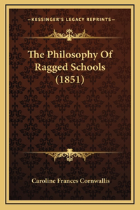 The Philosophy Of Ragged Schools (1851)