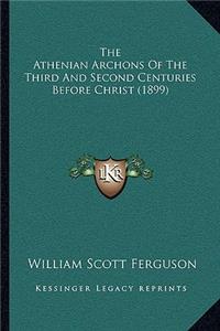 Athenian Archons Of The Third And Second Centuries Before Christ (1899)