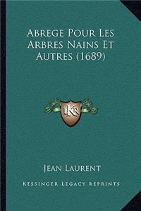Abrege Pour Les Arbres Nains Et Autres (1689)