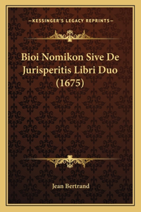 Bioi Nomikon Sive De Jurisperitis Libri Duo (1675)