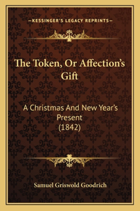 Token, Or Affection's Gift