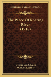 The Peace Of Roaring River (1918)