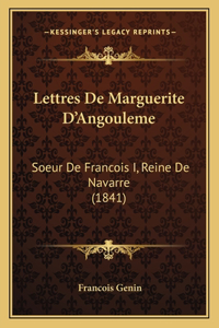 Lettres De Marguerite D'Angouleme