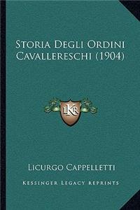 Storia Degli Ordini Cavallereschi (1904)