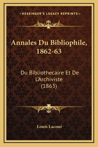 Annales Du Bibliophile, 1862-63