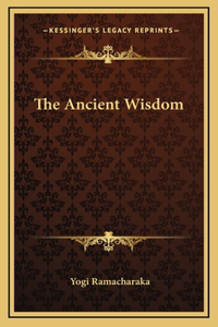 The Ancient Wisdom