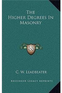 The Higher Degrees in Masonry