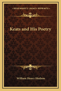 Keats and His Poetry