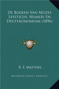 De Boeken Van Mozes Leviticus, Numeri En Deuteronomium (1896)