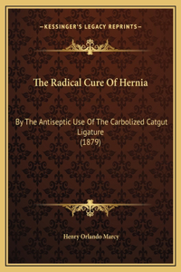 The Radical Cure Of Hernia