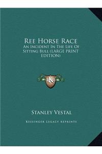 Ree Horse Race