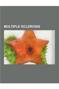 Multiple Sclerosis: Acute Disseminated Encephalomyelitis, Calcium 2-Aminoethylphosphate, Chronic Cerebrospinal Venous Insufficiency, Clini