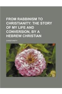 From Rabbinism to Christianity