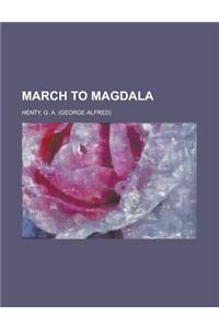 March to Magdala
