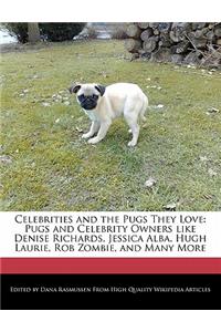 Celebrities and the Pugs They Love