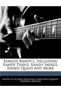 Famous Randy's, Including Randy Travis, Randy Savage, Randy Quaid and More