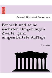 Berneck Und Seine Na Chsten Umgebungen Zweite, Ganz Umgearbeitete Auflage