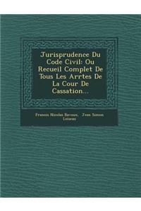 Jurisprudence Du Code Civil