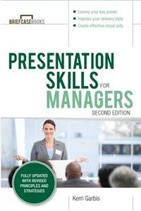 Presentation Skills For Managers, Second Edition