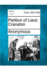 Petition of Lieut. Cranston