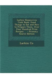 Larkin Housewives Cook Book