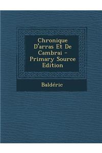 Chronique D'Arras Et de Cambrai