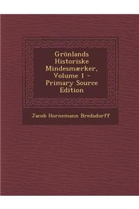 Grönlands Historiske Mindesmærker, Volume 1