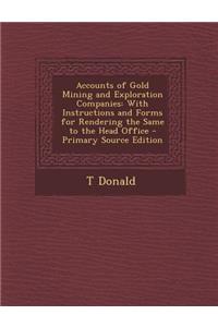 Accounts of Gold Mining and Exploration Companies