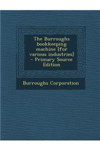 Burroughs Bookkeeping Machine [For Various Industries]
