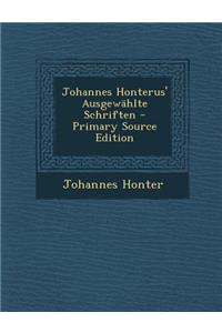Johannes Honterus' Ausgewahlte Schriften
