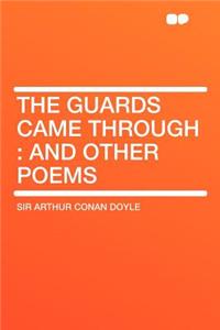 The Guards Came Through: And Other Poems