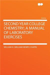 Second Year College Chemistry; A Manual of Laboratory Exercises