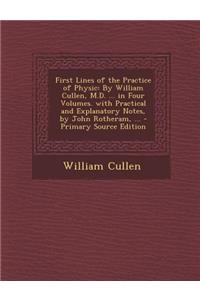 First Lines of the Practice of Physic