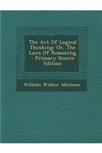 The Art of Logical Thinking