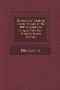 Elements of Analytic Geometry and of the Differential and Integral Calculus