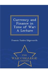 Currency and Finance in Time of War