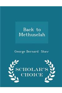 Back to Methuselah - Scholar's Choice Edition