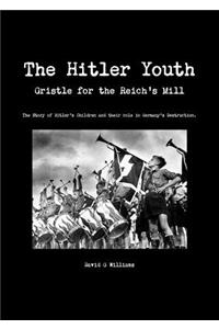 Hitler Youth, Gristle for the Reich's Mill