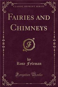 Fairies and Chimneys (Classic Reprint)